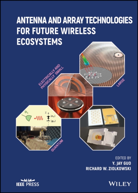 Antenna and Array Technologies for Future Wireless Ecosystems, PDF eBook