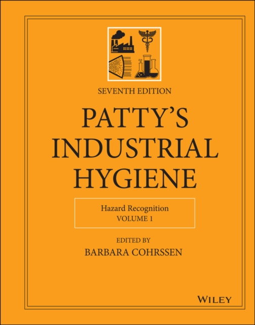Patty's Industrial Hygiene, Volume 1 : Hazard Recognition, PDF eBook
