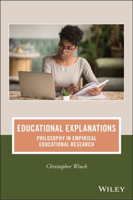 Educational Explanations : Philosophy in Empirical Educational Research, Paperback / softback Book