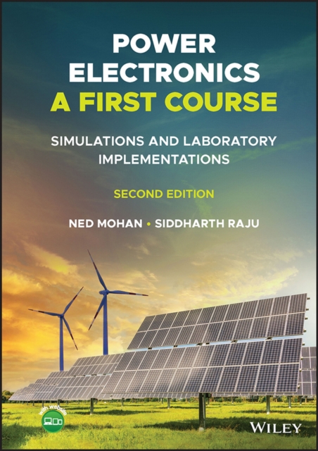 Power Electronics, A First Course : Simulations and Laboratory Implementations, PDF eBook