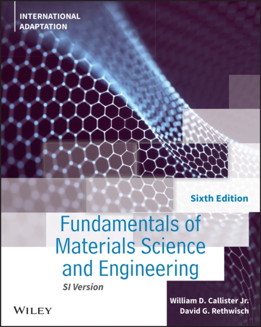 Fundamentals of Materials Science and Engineering : An Integrated Approach, International Adaptation, Paperback / softback Book