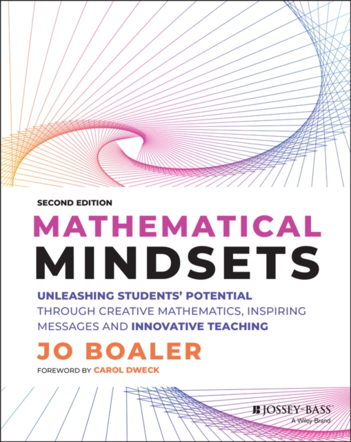 Mathematical Mindsets : Unleashing Students' Potential through Creative Mathematics, Inspiring Messages and Innovative Teaching, Paperback / softback Book