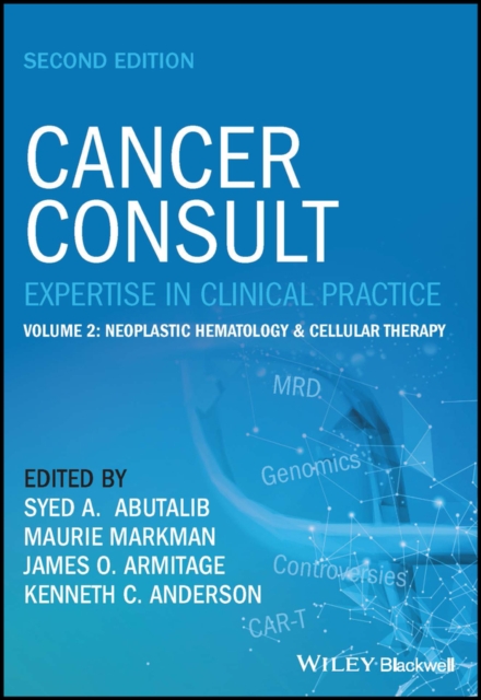 Cancer Consult: Expertise in Clinical Practice, Volume 2 : Neoplastic Hematology & Cellular Therapy, Paperback / softback Book