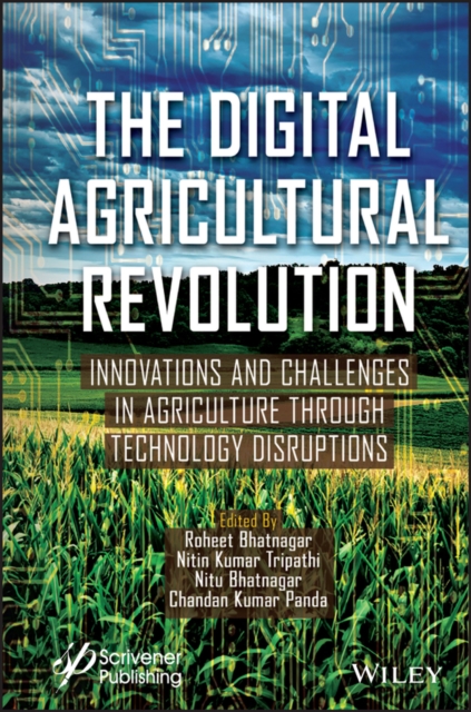 The Digital Agricultural Revolution : Innovations and Challenges in Agriculture through Technology Disruptions, Hardback Book