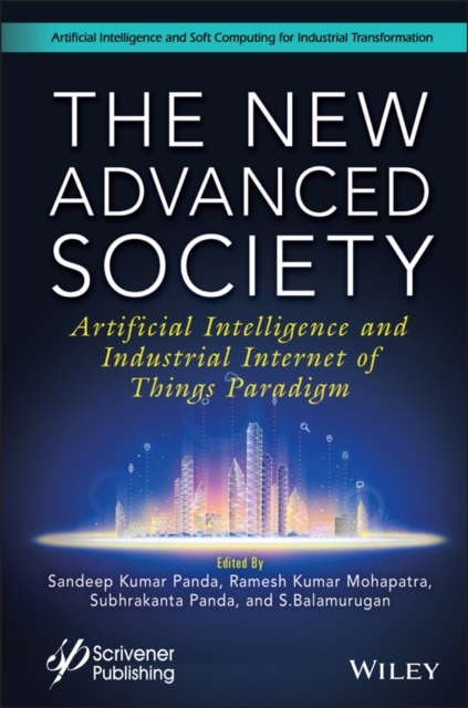 The New Advanced Society : Artificial Intelligence and Industrial Internet of Things Paradigm, Hardback Book