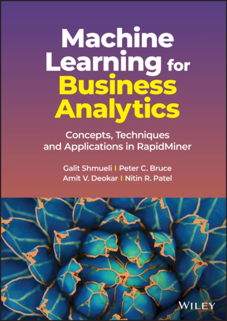 Machine Learning for Business Analytics : Concepts, Techniques and Applications in RapidMiner, PDF eBook