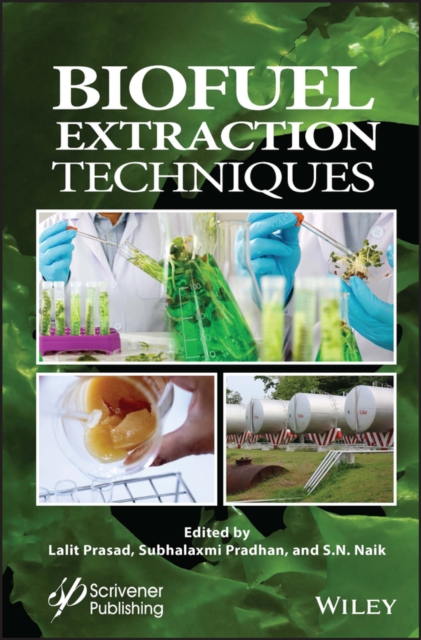 Biofuel Extraction Techniques : Biofuels, Solar, and Other Technologies, Hardback Book