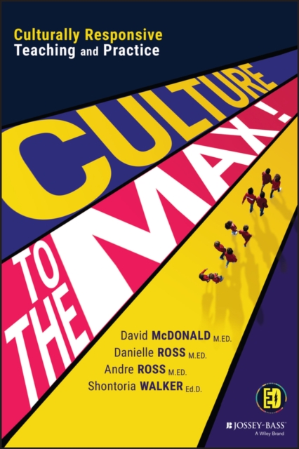 Culture to the Max! : Culturally Responsive Teaching and Practice, PDF eBook