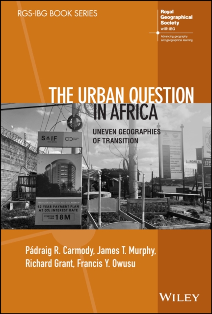 The Urban Question in Africa : Uneven Geographies of Transition, Hardback Book