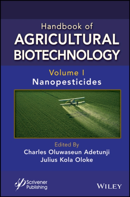Handbook of Agricultural Biotechnology, Volume 1 : Nanopesticides, PDF eBook