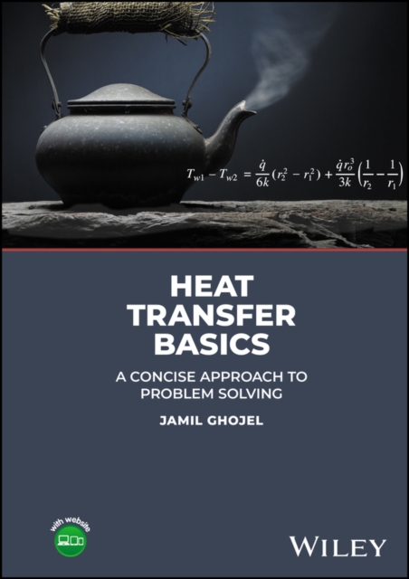 Heat Transfer Basics : A Concise Approach to Problem Solving, Hardback Book