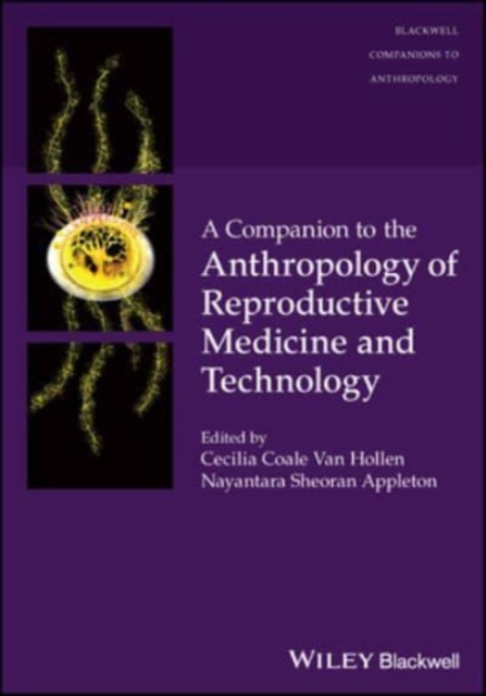 A Companion to the Anthropology of Reproductive Medicine and Technology, Paperback / softback Book