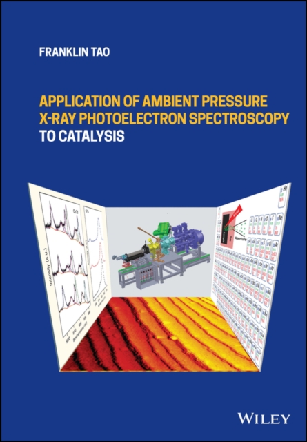 Application of Ambient Pressure X-ray Photoelectron Spectroscopy to Catalysis, Hardback Book
