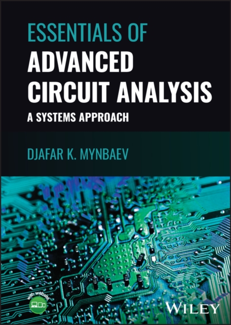 Essentials of Advanced Circuit Analysis : A Systems Approach, Hardback Book