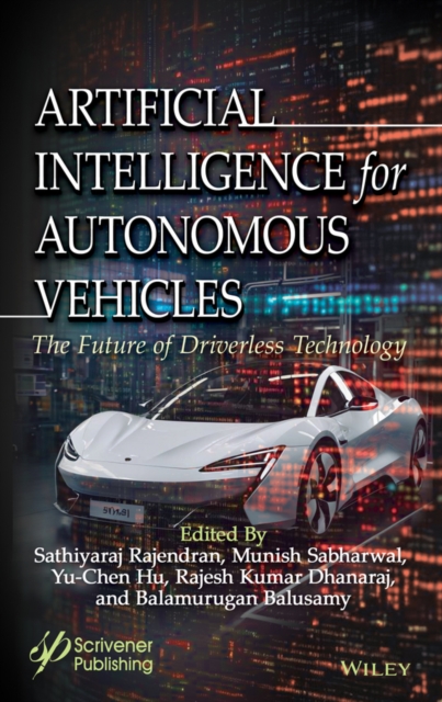 Artificial Intelligence for Autonomous Vehicles : The Future of Driverless Technology, Hardback Book
