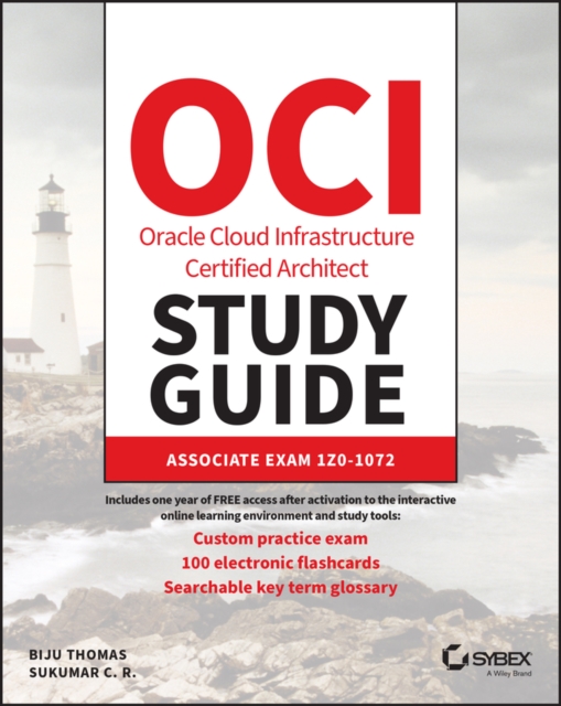 OCI Oracle Cloud Infrastructure Architect Associat e Certification Study Guide: Exam 1Z0-1072, Paperback / softback Book