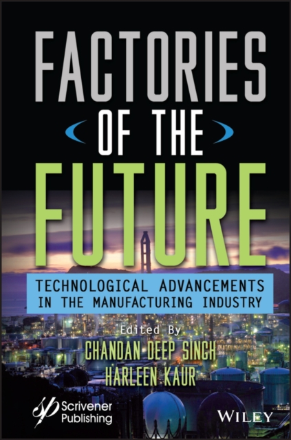 Factories of the Future : Technological Advancements in the Manufacturing Industry, PDF eBook