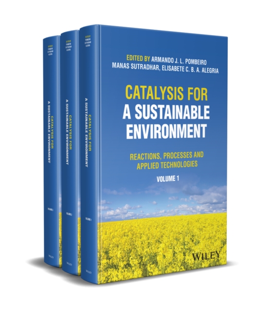 Catalysis for a Sustainable Environment : Reactions, Processes and Applied Technologies, 3 Volume Set, Hardback Book