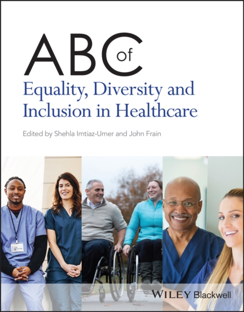ABC of Equality, Diversity and Inclusion in Healthcare, Paperback / softback Book