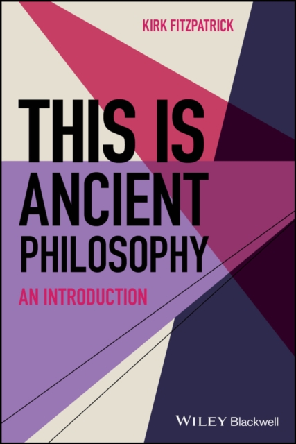 This is Ancient Philosophy : An Introduction, Paperback / softback Book
