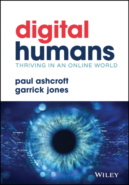 Digital Humans: Thriving in an Online World, Hardback Book