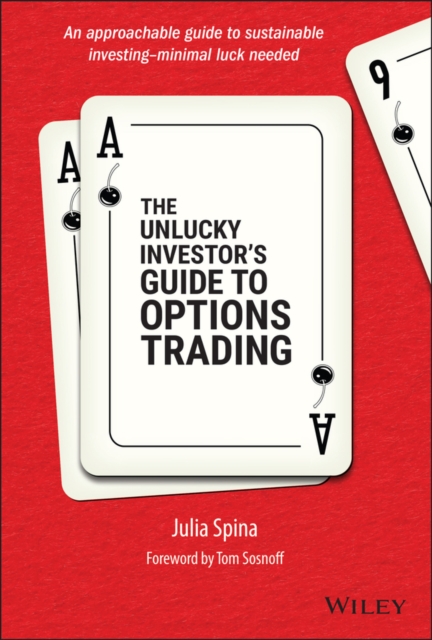 The Unlucky Investor's Guide to Options Trading, Hardback Book