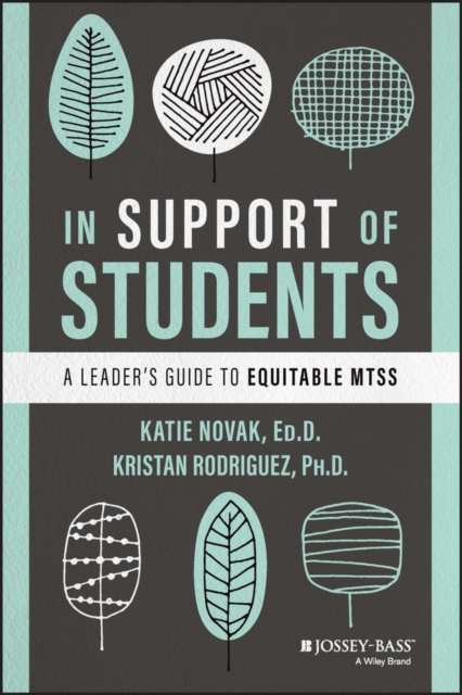 In Support of Students : A Leader's Guide to Equitable MTSS, Paperback / softback Book