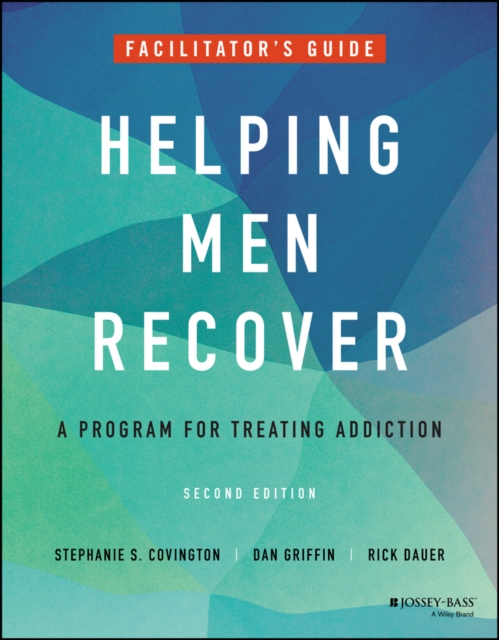 Helping Men Recover : A Program for Treating Addiction, Facilitator's Guide, EPUB eBook
