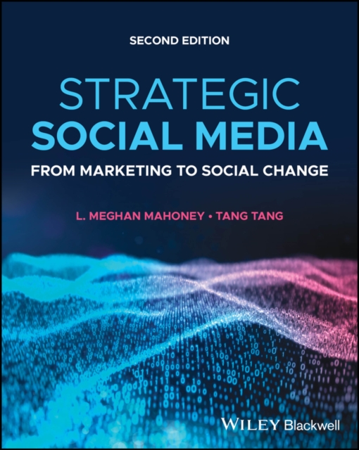 Strategic Social Media : From Marketing to Social Change, EPUB eBook