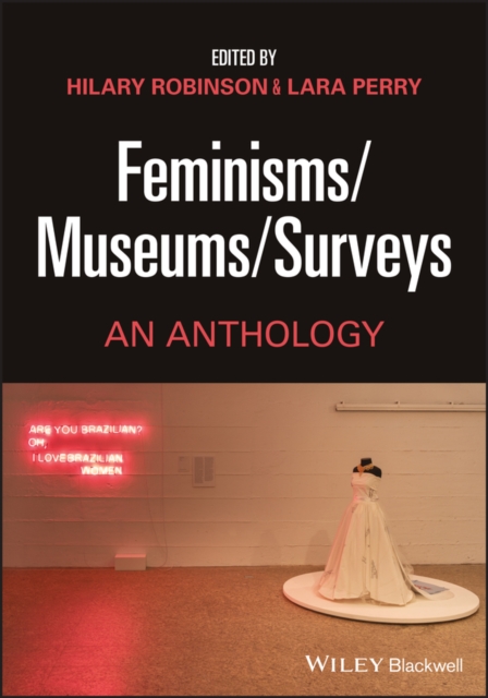 Feminisms-Museums-Surveys : An Anthology, Paperback / softback Book