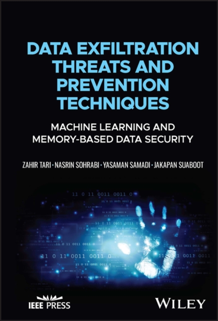 Data Exfiltration Threats and Prevention Techniques : Machine Learning and Memory-Based Data Security, PDF eBook