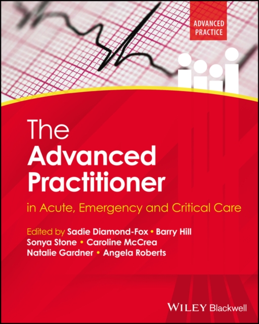 The Advanced Practitioner in Acute, Emergency and Critical Care, Paperback / softback Book