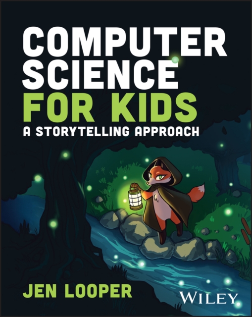 Computer Science for Kids : A Storytelling Approach, EPUB eBook