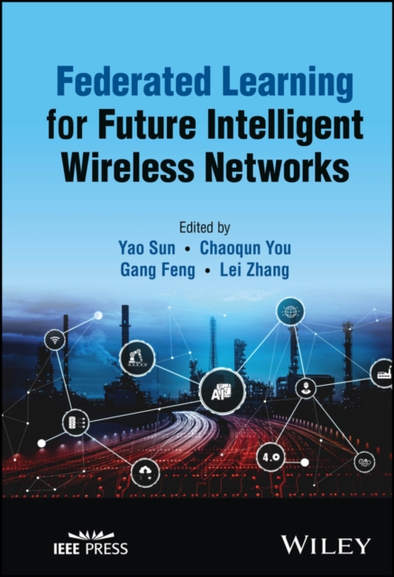 Federated Learning for Future Intelligent Wireless Networks, PDF eBook