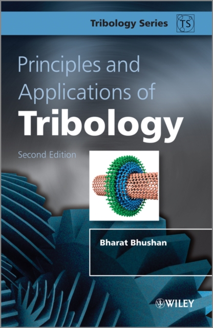Principles and Applications of Tribology, Hardback Book