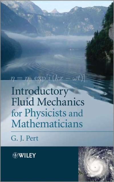 Introductory Fluid Mechanics for Physicists and Mathematicians, Paperback / softback Book