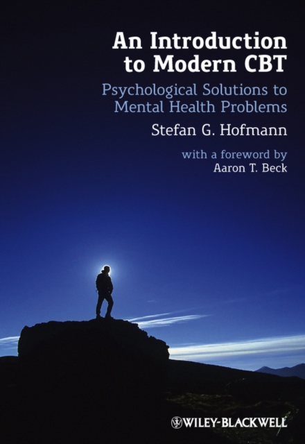 An Introduction to Modern CBT : Psychological Solutions to Mental Health Problems, EPUB eBook