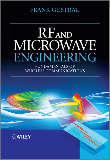RF and Microwave Engineering : Fundamentals of Wireless Communications, Paperback / softback Book