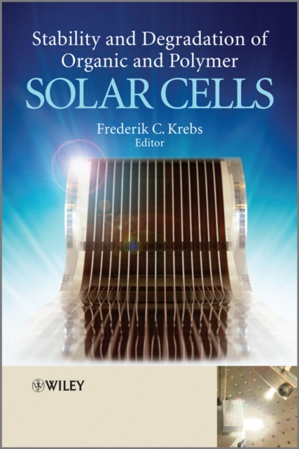 Stability and Degradation of Organic and Polymer Solar Cells, Hardback Book