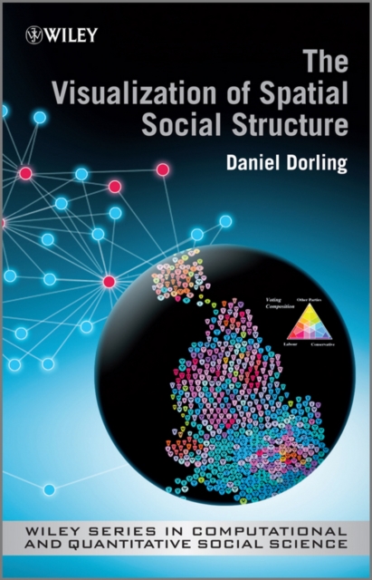 The Visualization of Spatial Social Structure, Hardback Book