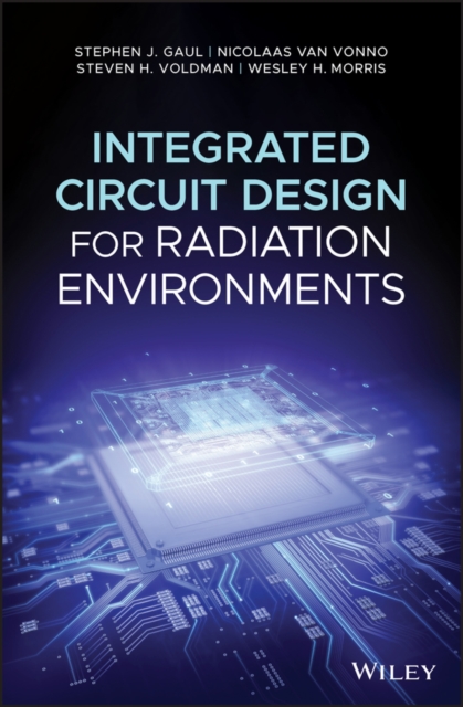 Integrated Circuit Design for Radiation Environments, Hardback Book