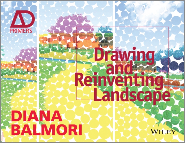 Drawing and Reinventing Landscape, Paperback / softback Book