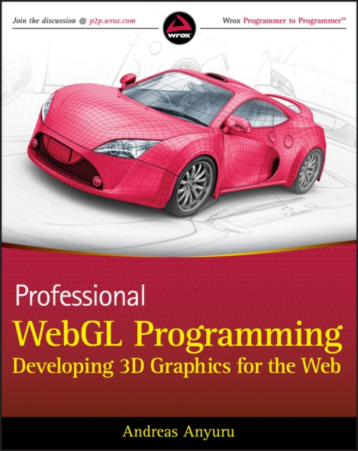 Professional WebGL Programming : Developing 3D Graphics for the Web, Paperback / softback Book