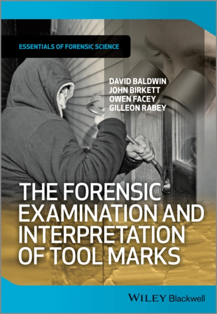 The Forensic Examination and Interpretation of Tool Marks, Paperback / softback Book