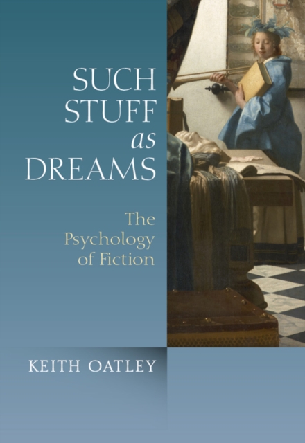 Such Stuff as Dreams : The Psychology of Fiction, EPUB eBook