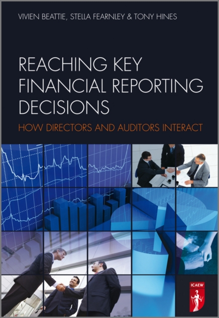 Reaching Key Financial Reporting Decisions : How Directors and Auditors Interact, EPUB eBook