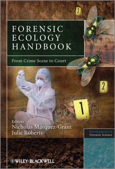 Forensic Ecology Handbook : From Crime Scene to Court, Hardback Book