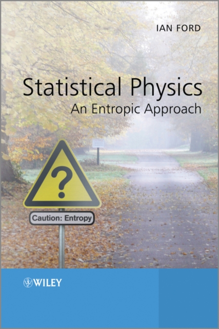 Statistical Physics : An Entropic Approach, Paperback / softback Book