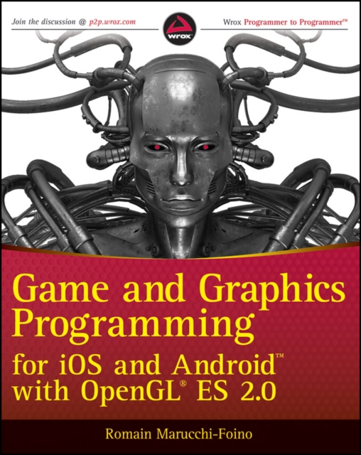 Game and Graphics Programming for iOS and Android with OpenGL ES 2.0, PDF eBook
