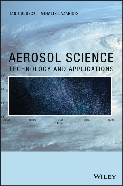 Aerosol Science : Technology and Applications, Hardback Book